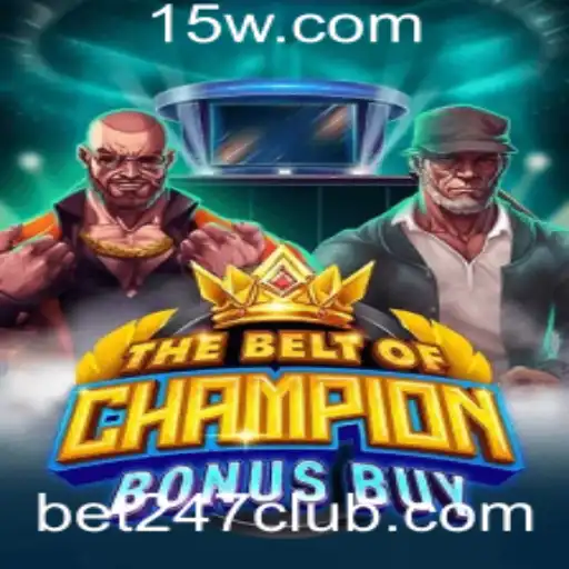 Descubra o Mundo Empolgante do Jogo 'TheBeltOfChampionBonusBuy' e a Emoção de 'Bet 247'